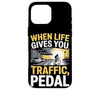 Quand la vie vous donne du trafic, vélo à pédales Coque pour iPhone 16 Pro Max