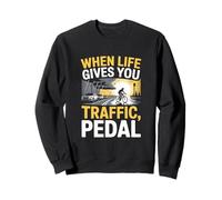 Quand la vie vous donne du trafic, vélo à pédales Sweatshirt