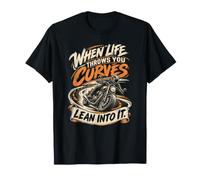 Quand la Vie Vous réserve des Courbes, penchez-Vous Dedans dans Les virages T-Shirt