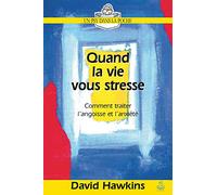 Quand la vie vous stresse