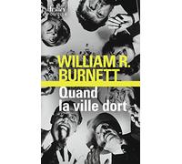 W.R. (William Riley) Burnett – Quand la ville dort – Trad. J.-G. Marquet – Gallimard