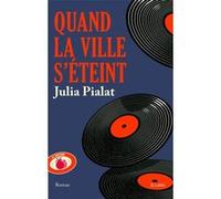 Quand la ville s'éteint Julia Pialat (Auteur)