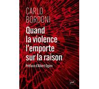 Quand la violence l’emporte sur la raison - Albert Ogien - Puf - broché - Essai