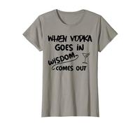 Quand la Vodka Entre dans la Sagesse Sort Une Boisson Amusante T-Shirt