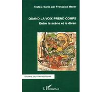 Quand la voix prend corps : Entre la scène et le divan