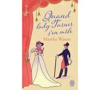 Quand lady Turner s'en mêle Martha Waters (Auteur), Catherine Berthet (Traduction)