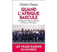 Quand l'Afrique bascule Charles Onana (Auteur)