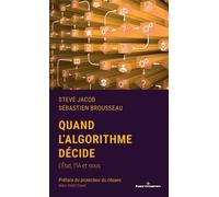 Quand l'algorithme décide L État, l IA et nous - Steve Jacob - Hermann - broché - Essai