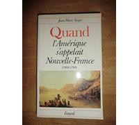 Quand l'Amérique s'appelait Nouvelle-France (Quand...)