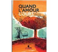 Quand l'amour court... Thierry Lenain (Auteur), Stéphane-Yves Barroux (Auteur)