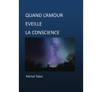 Quand l'Amour Eveille la Conscience