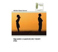 Quand l'amour ne tient pas - Michée Olame Kavuvu - Muse Editions - Poche - Roman