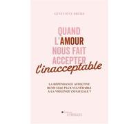 Geneviève Krebs – Quand l'amour nous fait accepter l'inacceptable – Broché