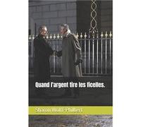 Quand largent tire les ficelles. - Sharon WolffPhilbert - Amazon Digital Services LLC KDP - Livre en Anglais Sharon WolffPhilbertSharon WolffPhilbert (Auteur)