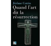 Quand l'art dit la résurrection