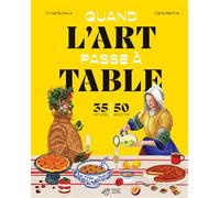 Quand l'art passe à table - Chloé Guidoux - Thierry Magnier Eds - cartonné - Document jeunesse