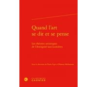 Quand l'art se dit et se pense Hélène Casanova-Robin (Direction), Collectif (Auteur)