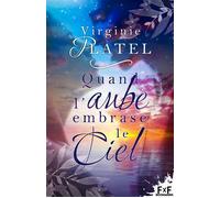 Quand l'aube embrase le ciel - Virginie Platel - MxM Bookmark - broché - Roman