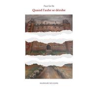 Quand l'aube se dérobe - Paul De Ré - Murmure des soirs - broché - Roman