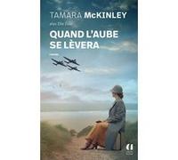 Quand l'aube se lèvera Tamara McKinley (Auteur), Danièle Momont (Traduction)
