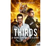 Quand l'aube succède à la nuit: Thirds, T9