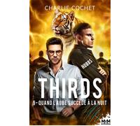 Quand l'aube succède à la nuit Thirds, T9 - Charlie Cochet - MxM Bookmark - broché - Roman