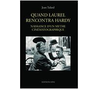 Quand Laurel rencontra Hardy : Naissance d'un mythe cinématographique