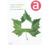 Quand le bâtiment se met au vert Collectif (Auteur)
