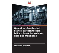 Quand le bleu devient blanc : La technologie fait exploser les cols au-delà des frontières