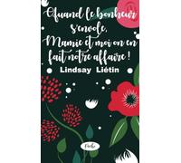 Quand le bonheur s'envole Mamie et moi on en fait notre affaire - ROMAN PLEIN D HUMOUR ET D EMOTIONS - FORMAT POCHE