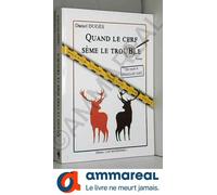 Quand Le Cerf Sème Le Trouble
