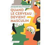 Quand le cerveau devient masculin