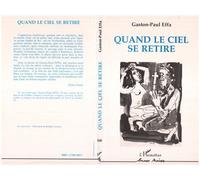 Quand le ciel se retire DECISION DE L'AUTEUR - Gaston-Paul Effa - L'harmattan - broché - Livre
