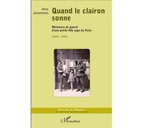 Anne Jacquemart – Quand le clairon sonne – Mémoires de guerre – Broché