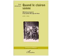 Anne Jacquemart – Quand le clairon sonne – Mémoires de guerre – Broché