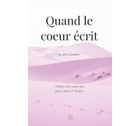 Quand le coeur écrit: Lettre d'amour