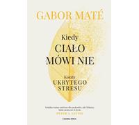 Quand le corps dit non - Mate Gabor (Literatur, Gesundheit auf Polnisch)