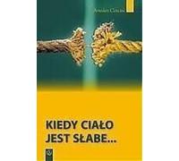Quand le corps est faible - Amedeo Cencini (Buch auf Polnisch)