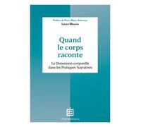 Quand le corps raconte La Dimension corporelle dans les Pratiques Narratives - Laure Maurin - Intereditions - broché - Etude