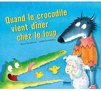 Quand le crocodile vient dîner chez le loup