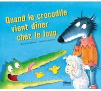 Quand Le Crocodile Vient Dîner Chez Le Loup