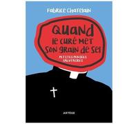 Quand Le Curé Met Son Grain De Sel - Petites Pensées Salutaires
