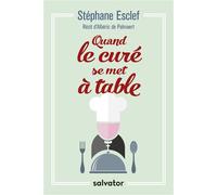 Quand le curé se met à table - Stéphane Esclef - Salvator - broché - Essai