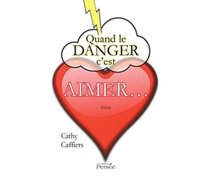 Quand le danger c?est AIMER?