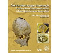 Quand le défunt échappe à la nécropole: PRATIQUES RITUELLES ET COMPORTEMENTS DÉVIANTS AU SECOND ÂGE DU FER DANS LE BASSI