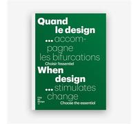 Quand le design accompagne les bifurcations Choisir l'essentiel - Cité du Design Pôle Eco - Cite Du Design Esadse Epcc - broché - Essai