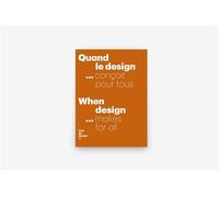 Quand Le Design... Concoit Pour Tous / When Design Makes For All Edition bilingue français-anglais - When design makes for all - Collectif - Cite Du Design - broché - Etude