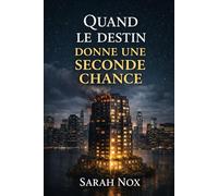 Quand le destin donne une seconde chance...: Tome 2