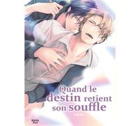 Quand le destin retient son souffle - Takiba - Boy's Love - broché - Manga