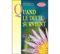 Quand le deuil survient - 80 questions et réponses Roger Régnier (Auteur), Line Saint-Pierre (Auteur)
